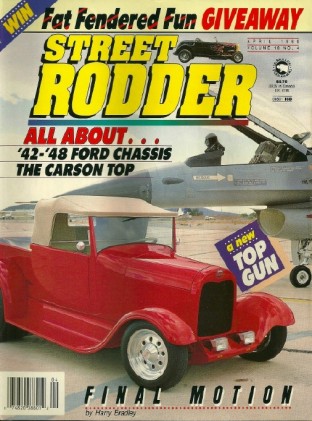 STREET RODDER 1989 APR - FAT JACK BUILDS A 1941-48 FORD FRAME, POINTLESS